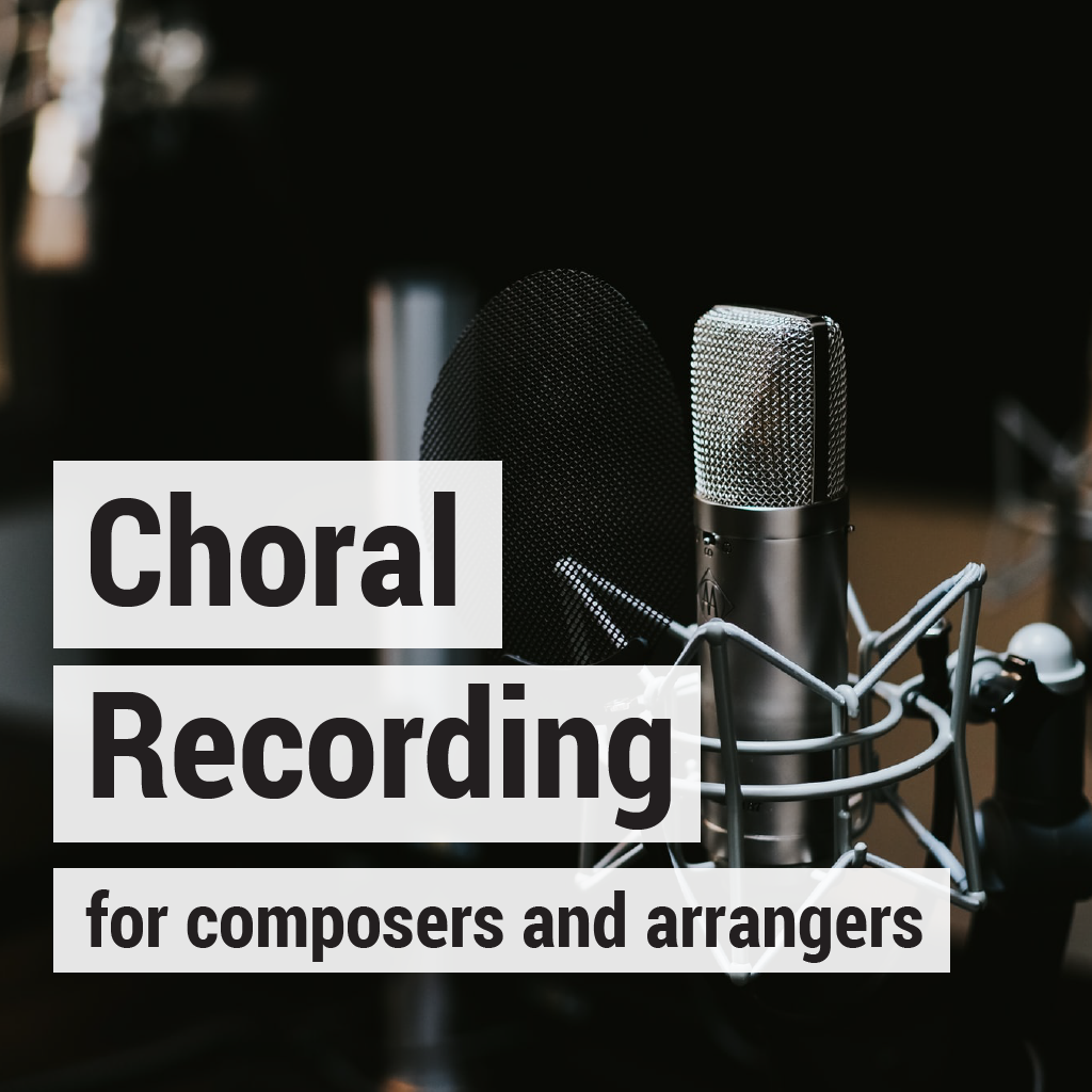 Choral Recording for Composers
