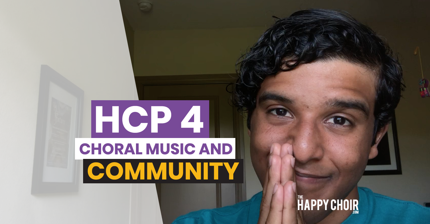 HCP 4: Choral Music and Community, How to Build Relationships within the Choral Scene