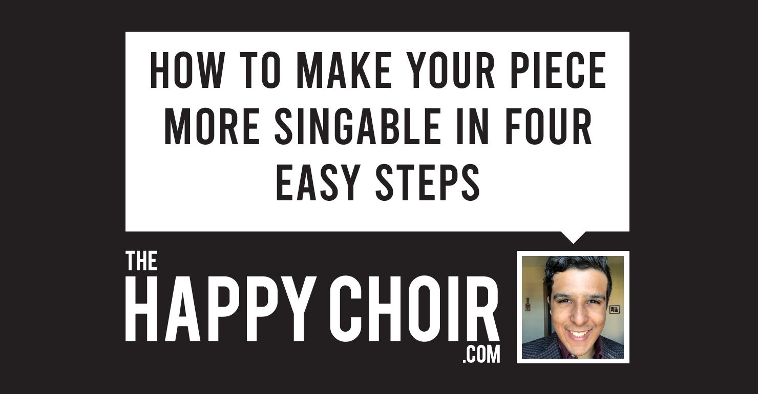 How to make your piece more singable